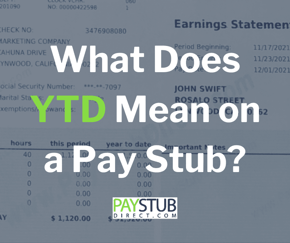 What Does YTD Mean On A Pay Stub PayStub Direct